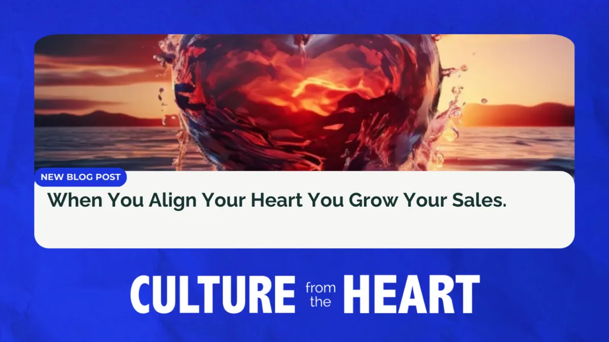 When You Align Your Heart You Grow Your Sales.