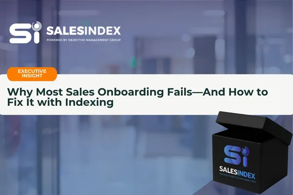 Why Most Sales Onboarding Fails—And How to Fix It with Indexing