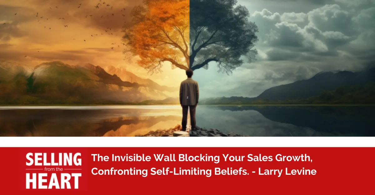 The Invisible Wall Blocking Your Sales Growth, Confronting Self-Limiting Beliefs.