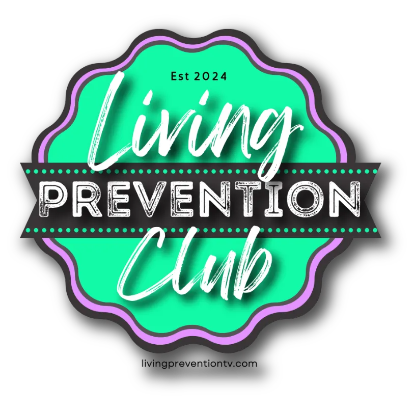 Living Prevention Not Prescription