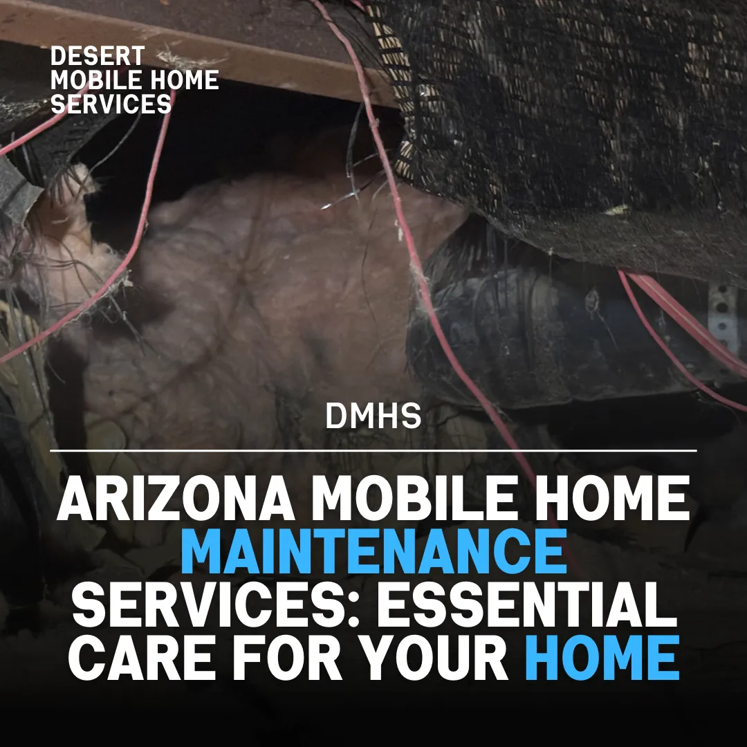 Arizona Mobile Home Maintenance Services: Essential Care for Your Home