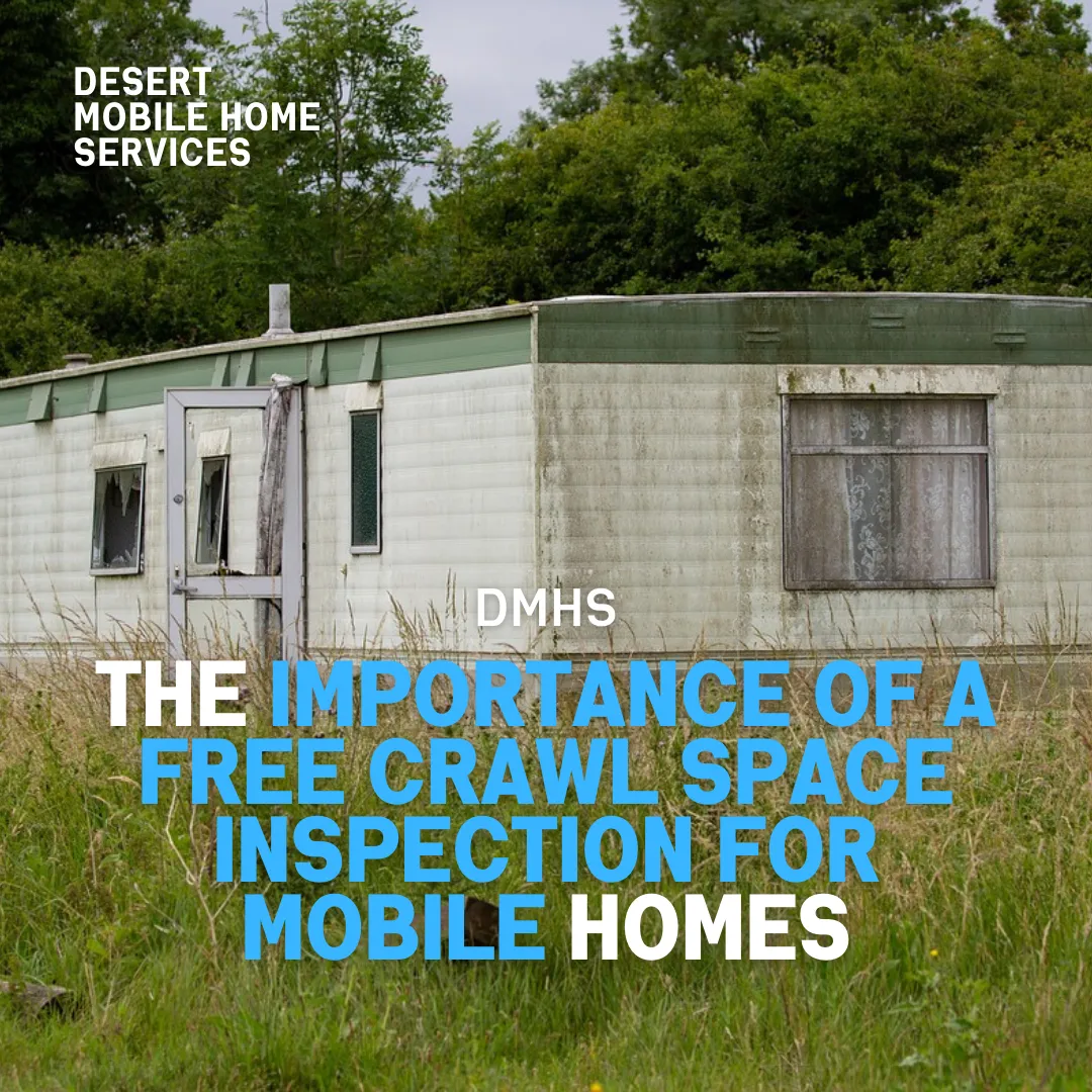 The Importance of a Free Crawl Space Inspection for Mobile Homes