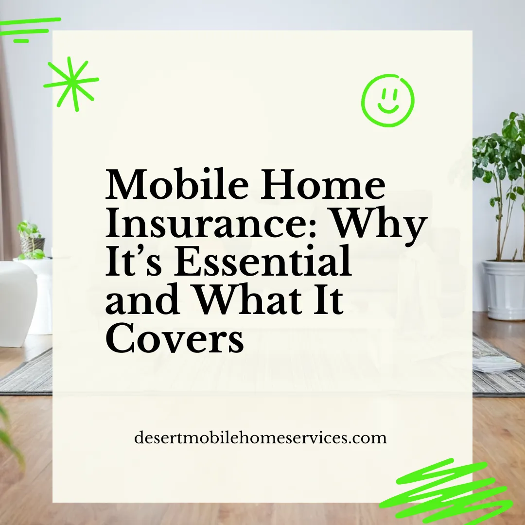 Mobile Home Insurance: Why It’s Essential and What It Covers