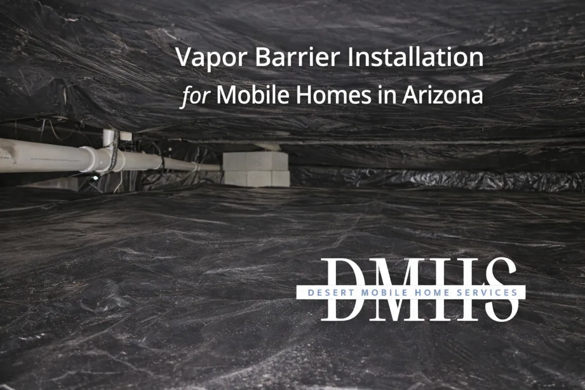 Vapor Barrier Installation for Mobile Homes in Arizona