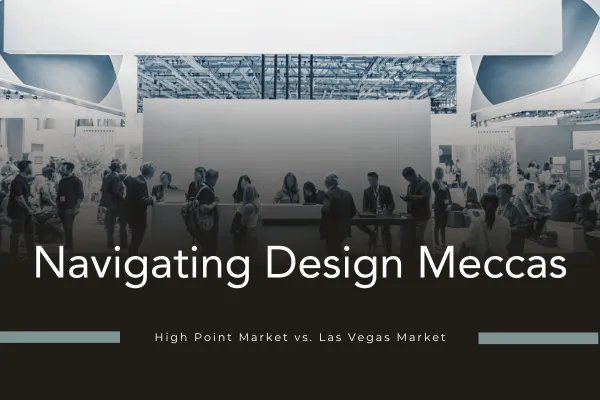 High Point Market and Las Vegas Market for interior designers