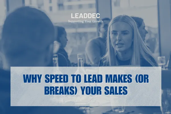 Why speed to lead makes (or breaks) your sales
