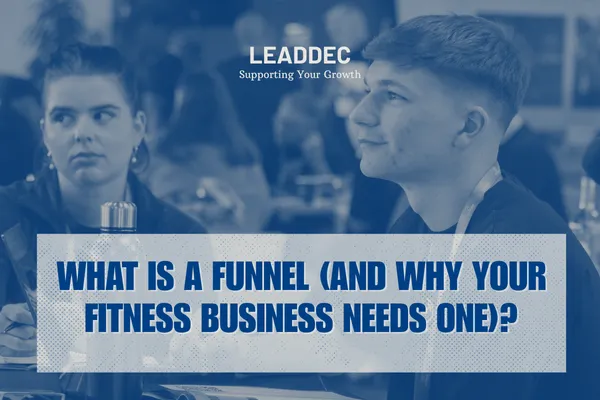 What is a funnel (and why your fitness business needs one)?