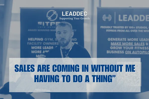 Sales are coming in without me having to do a thing”