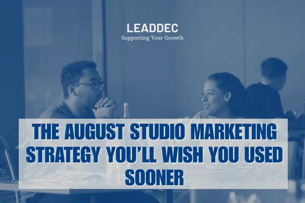 The August studio marketing strategy you’ll wish you used sooner