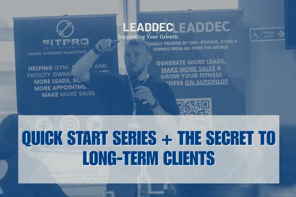 Quick Start Series + The Secret to Long-Term Clients