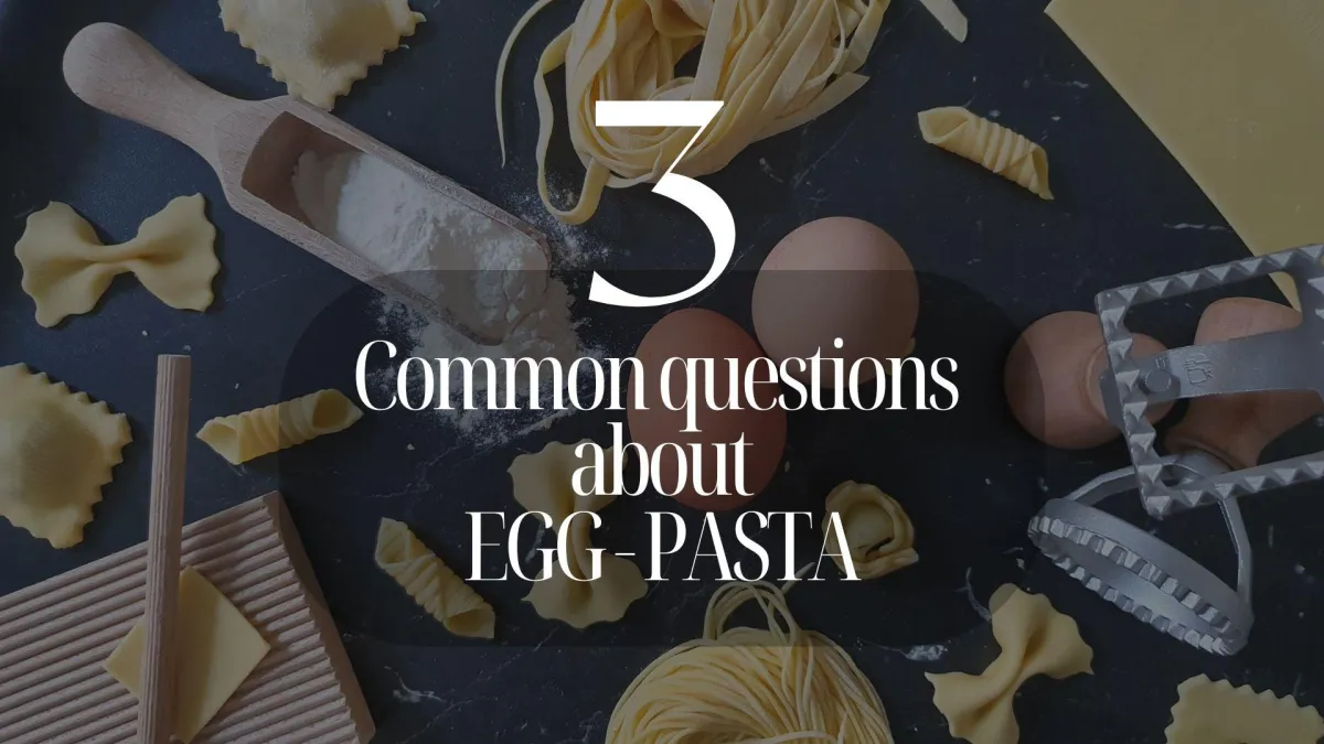 HOMEMADE EGG PASTA: 3 COMMON PROBLEMS AND HOW TO TRULY FIX THEM