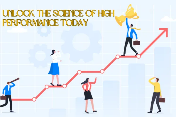 Unlock The Science of High Performance Today