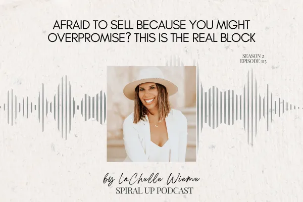 Afraid to Sell Because You Might Overpromise? This Is the Real Block