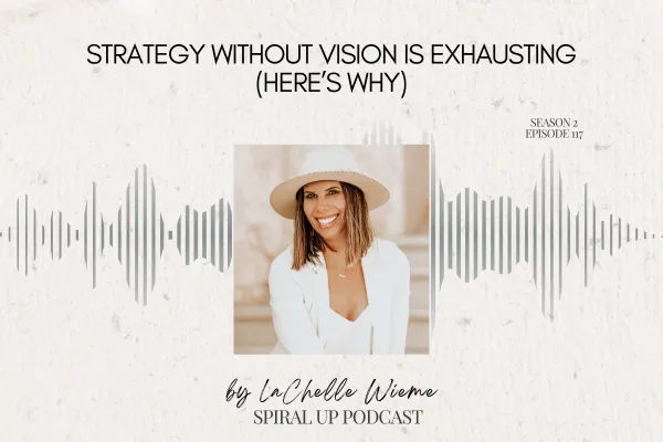 Strategy Without Vision Is Exhausting (Here’s Why)