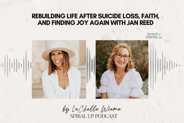 Rebuilding Life After Suicide Loss, Faith, and Finding Joy Again with Jan Reed