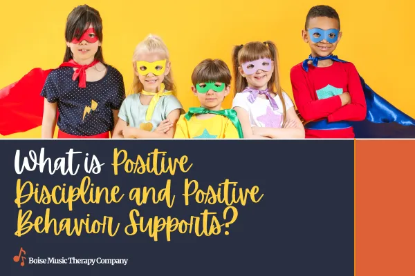 What is Positive Discipline and Positive Behavior Supports?