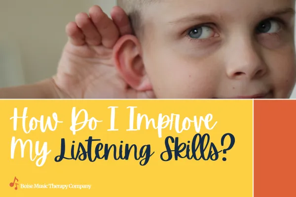 How Do I Improve My Listening Skills?
