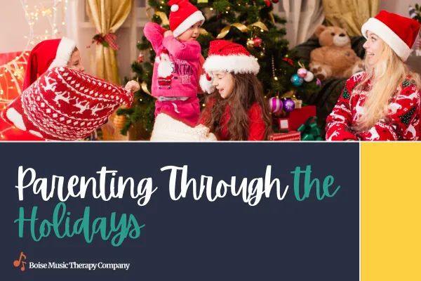 Parenting Through the Holidays