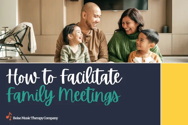 How to Facilitate Family Meetings