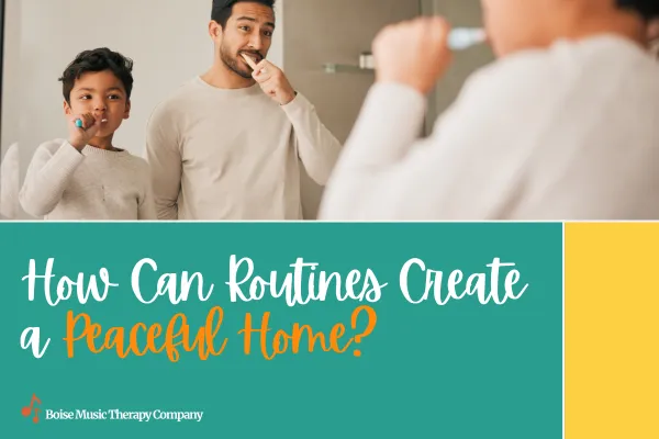How Can Routines Create a Peaceful Home?