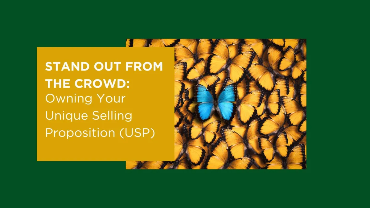 Stand Out From the Crowd: Owning Your Unique Selling Proposition (USP) 