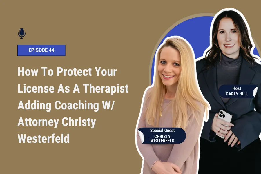 How Therapists Can Legally & Ethically Add Coaching Services with Christy Westerfeld - REPLAY [Ep 44]