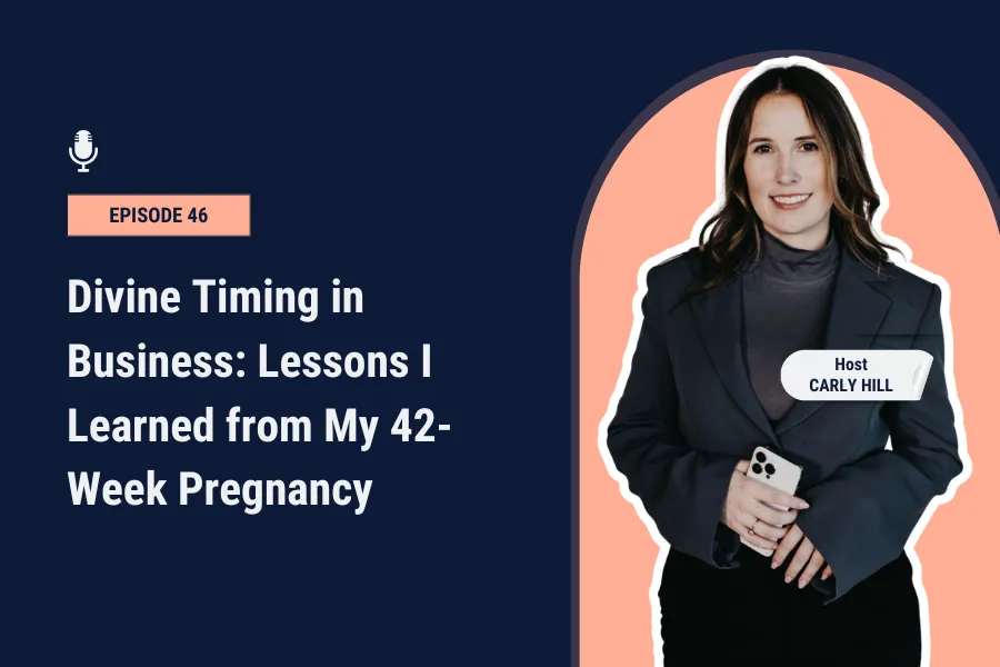 Divine Timing in Business: Lessons I Learned from My 42-Week Pregnancy [Ep 46]