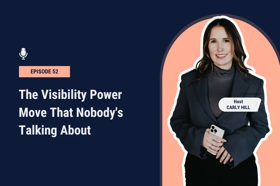 The Visibility Power Move That Nobody's Talking About [Ep 52]