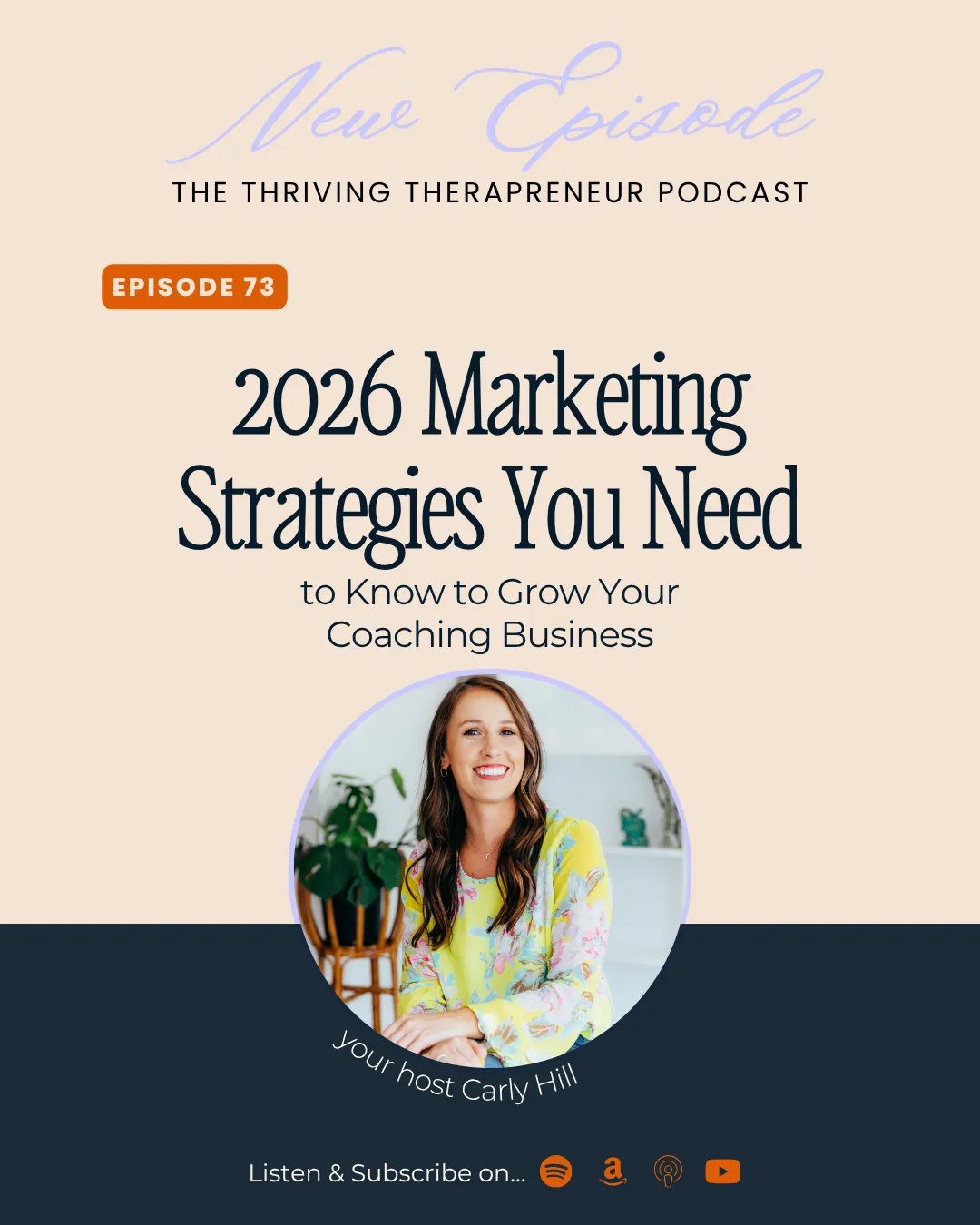 2026 Marketing Strategies You Need to Know to Grow Your Coaching Business [Ep 73]