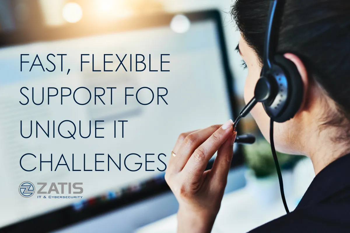 Fast, Flexible Support for Unique IT Challenges