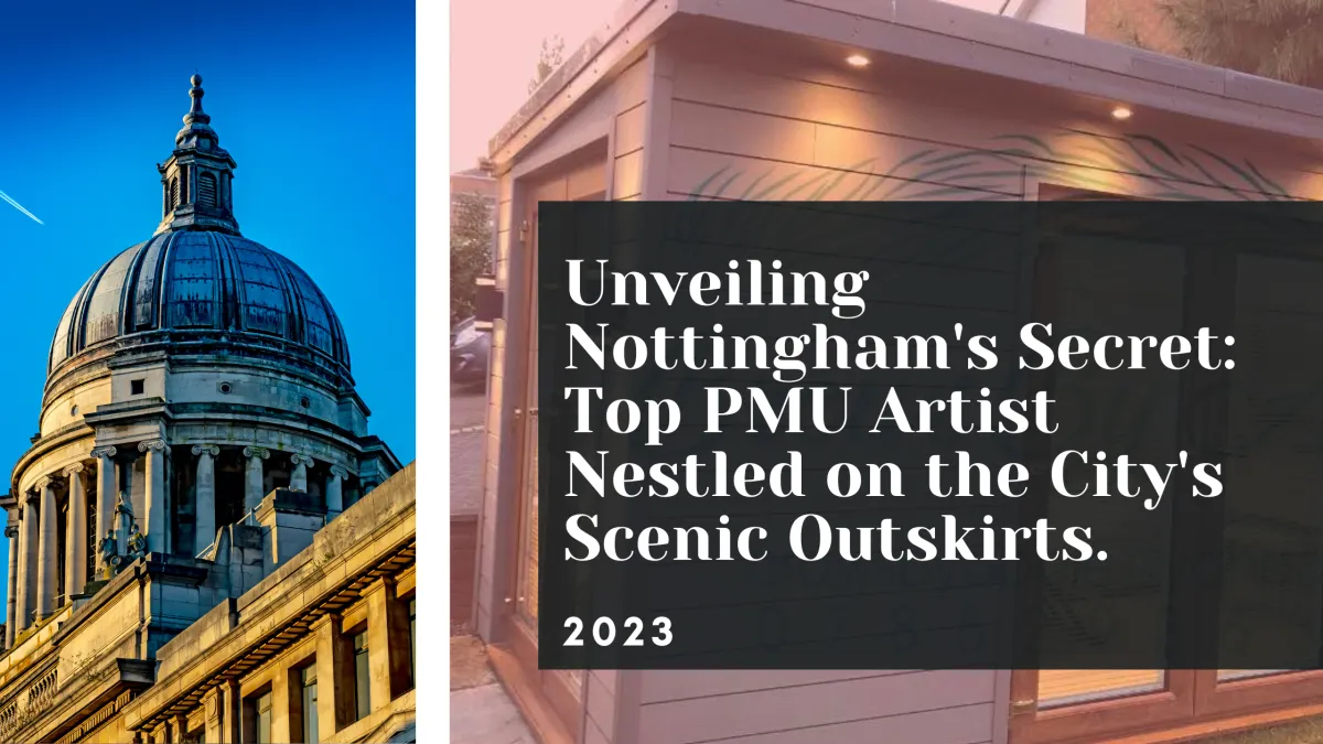 Cover image for blog post featuring Nottingham's top PMU artist