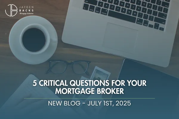 5 Questions to Ask Your Mortgage Broker or Lender in Calgary, Canada
