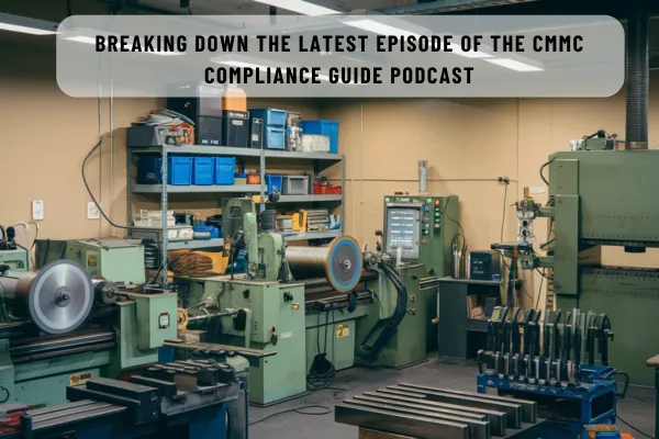 An industrial machine shop with various tools and machinery, illustrating the manufacturing sector's role in defense supply chains and the importance of CMMC compliance.