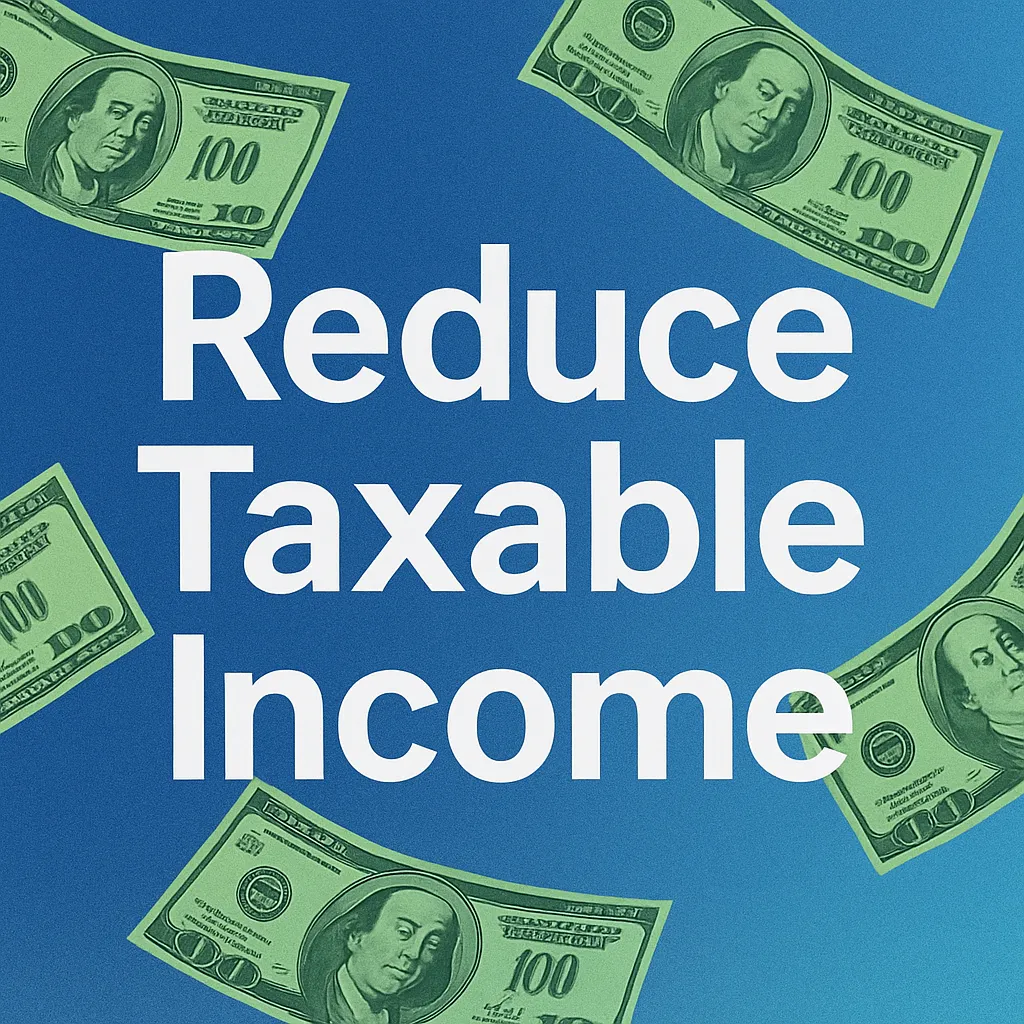 Reduce Taxable Income