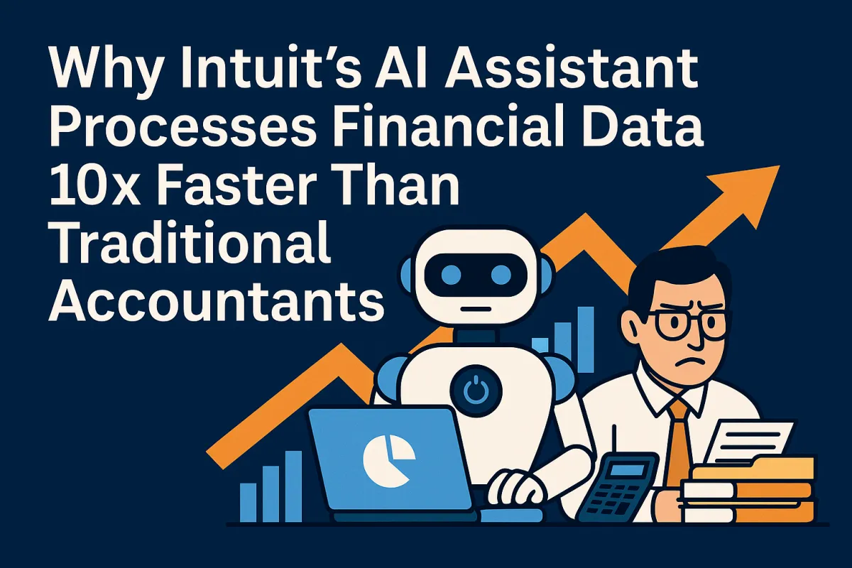 Why Intuit's AI Assistant Processes Financial Data 10x Faster Than Traditional Accountants