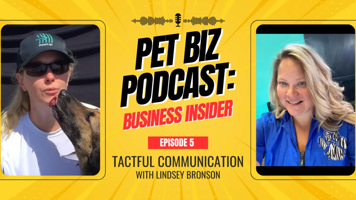 Pet Biz Podcast Ep. 5:  Lindsey Bronson with Tactful Communication for Pet Services | Business Insider Edition