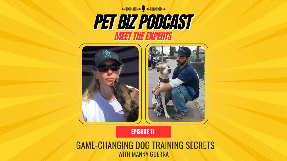 Manny Guerra Reveals Game-Changing Dog Training Secrets | K9 Parent Training | Pet Biz Podcast Ep.11