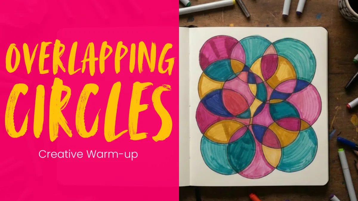 Overlapping Circles: A Playful Creative Warm-Up to Spark Your Flow