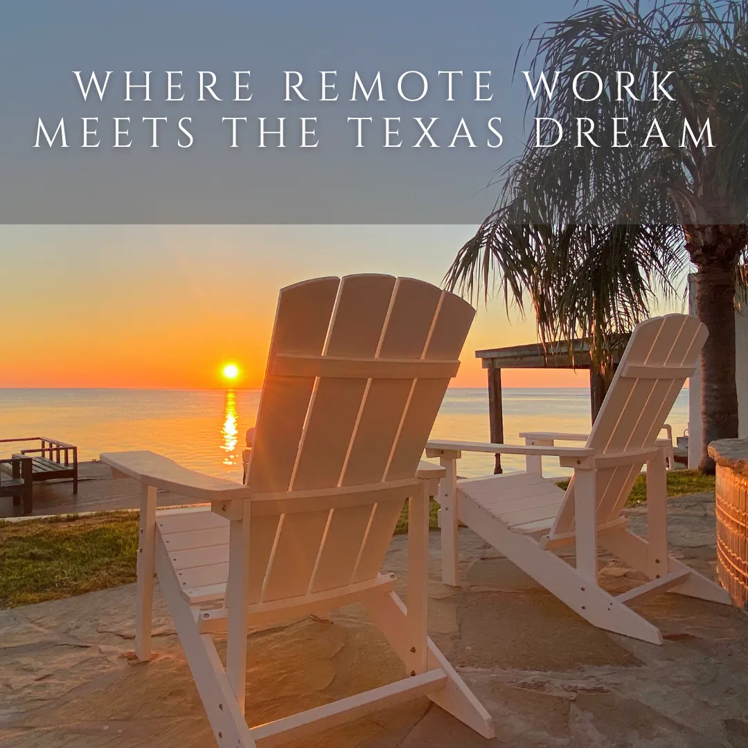 Where Remote Work Meets the Texas Dream