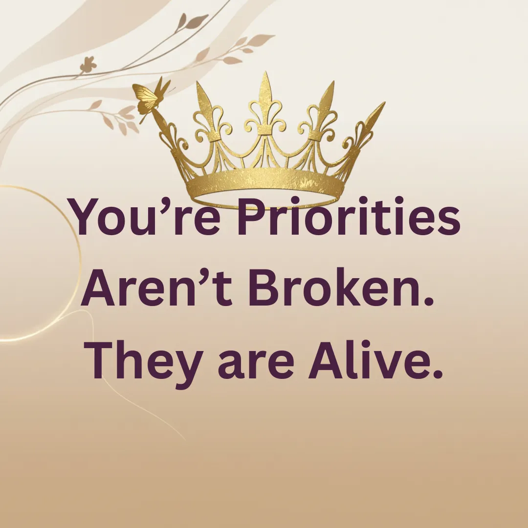 Episode 31- Your Priorities Aren’t Broken. They’re Alive. Show Notes