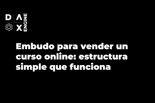 Embudo para vender un curso online: estructura simple que funciona