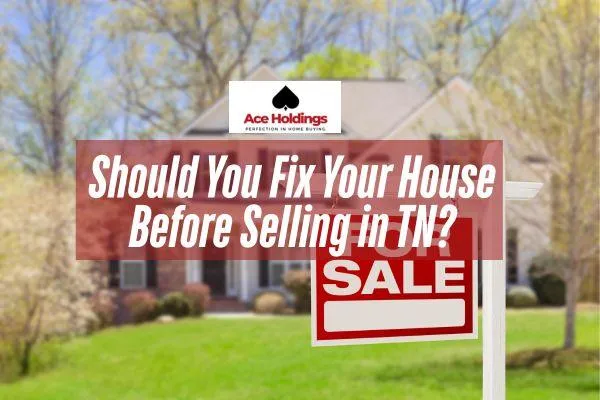 Sell Your House As-Is | Tennessee Home Selling Guide