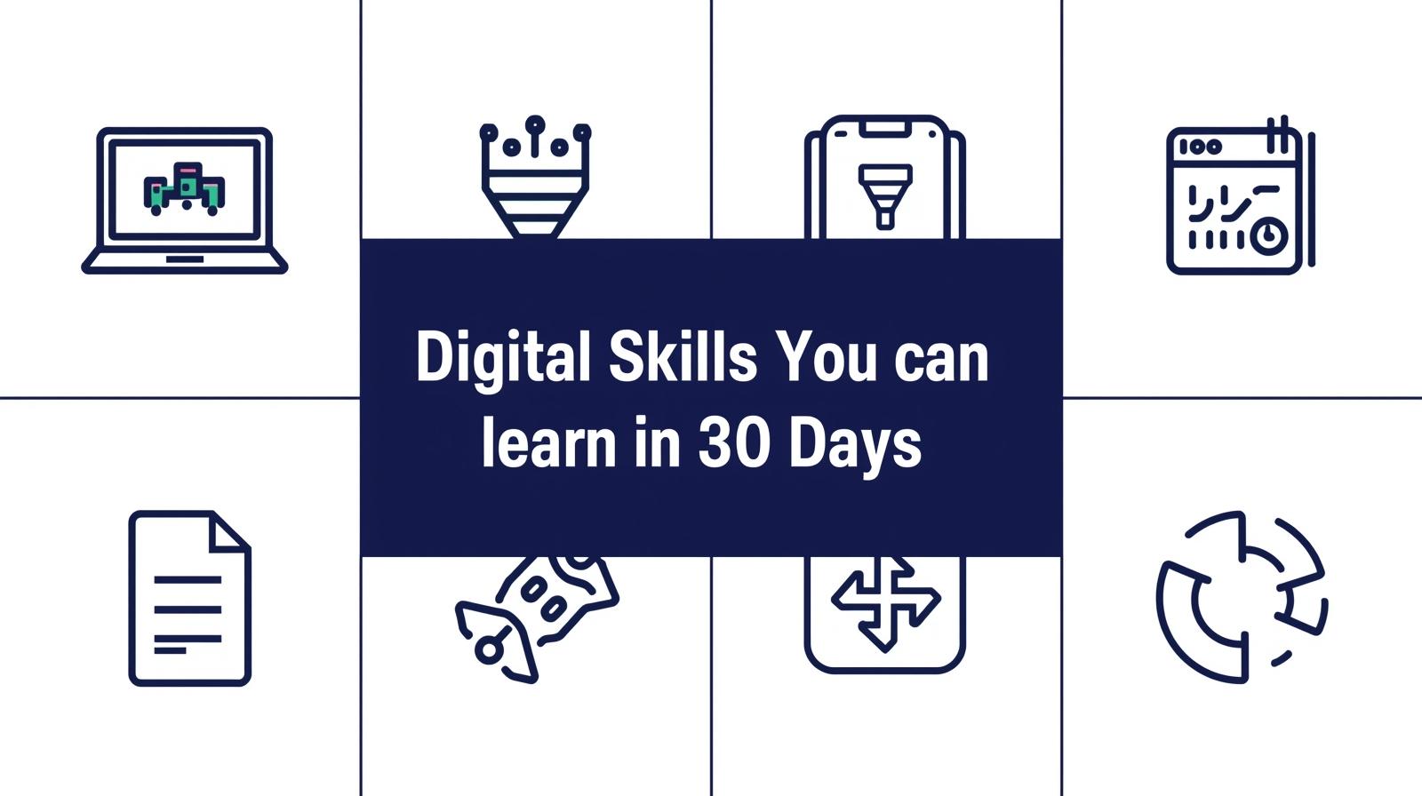 Digital Skills You Can Learn in 30 Days (Beginner Friendly)