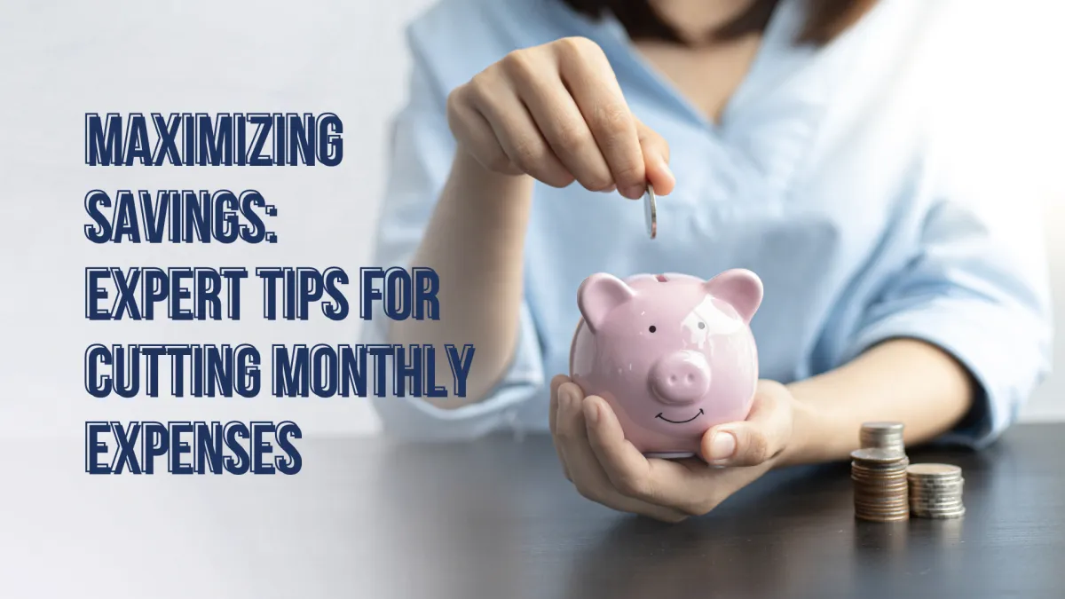 Expert Tips for Cutting Monthly Expenses