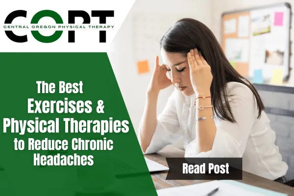 Best Physical Therapy to Reduce Headaches