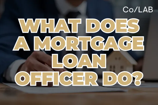 What Does a Mortgage Loan Officer Do