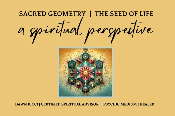 Sacred Geometry and the Seed of Life: A Spiritual Perspective