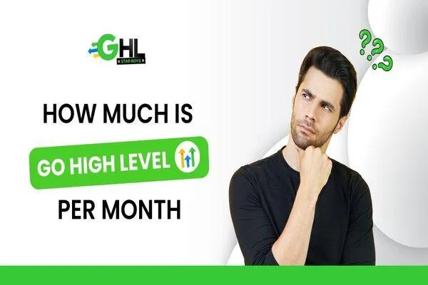 How much is Go-High-Level per Month