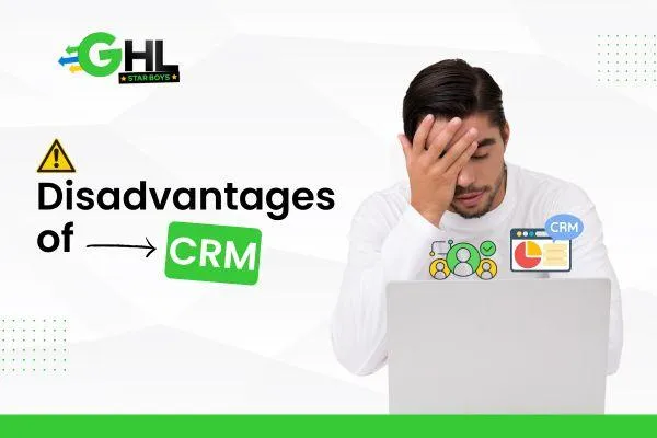 Disadvantages of CRM Systems