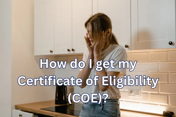 How Do I Get My Certificate of Eligibility (COE)?
